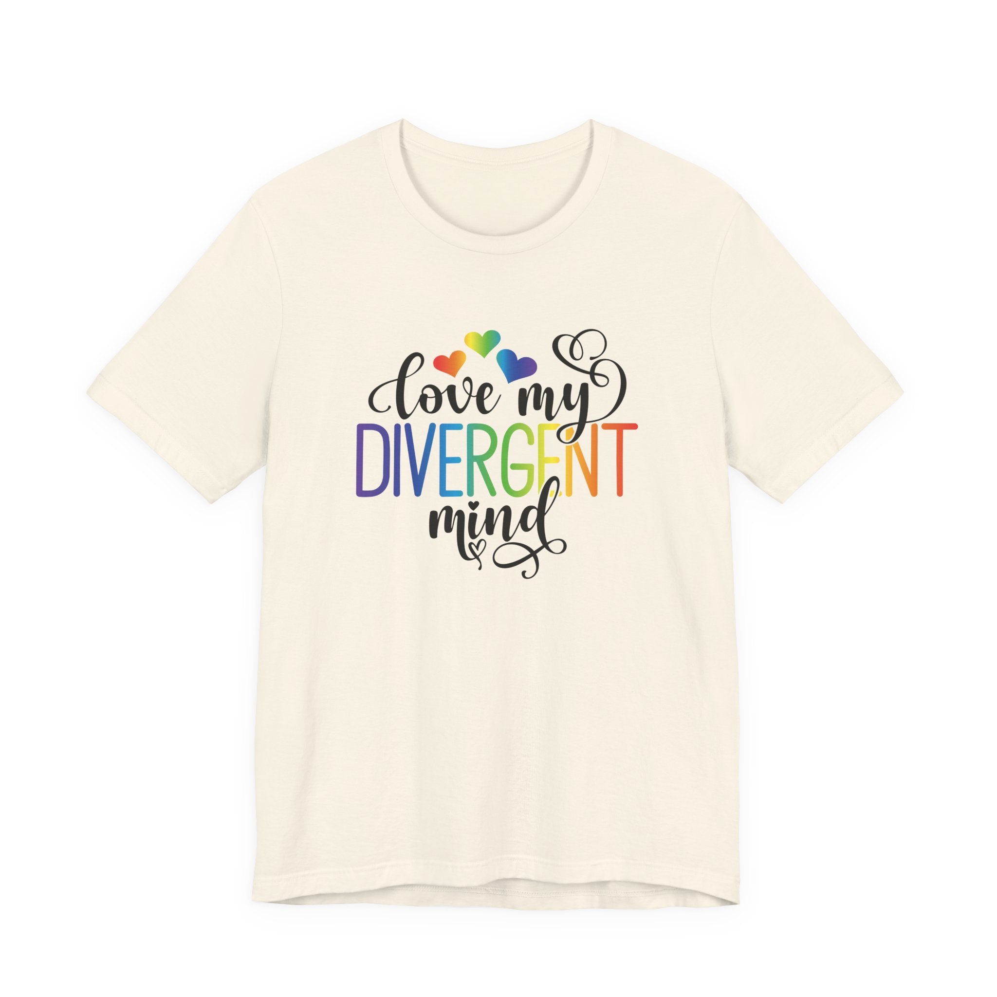 Love My Divergent Mind T-Shirt — Pride Neurodivergent Awareness Tee