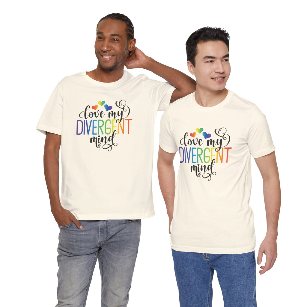 Love My Divergent Mind T-Shirt — Pride Neurodivergent Awareness Tee
