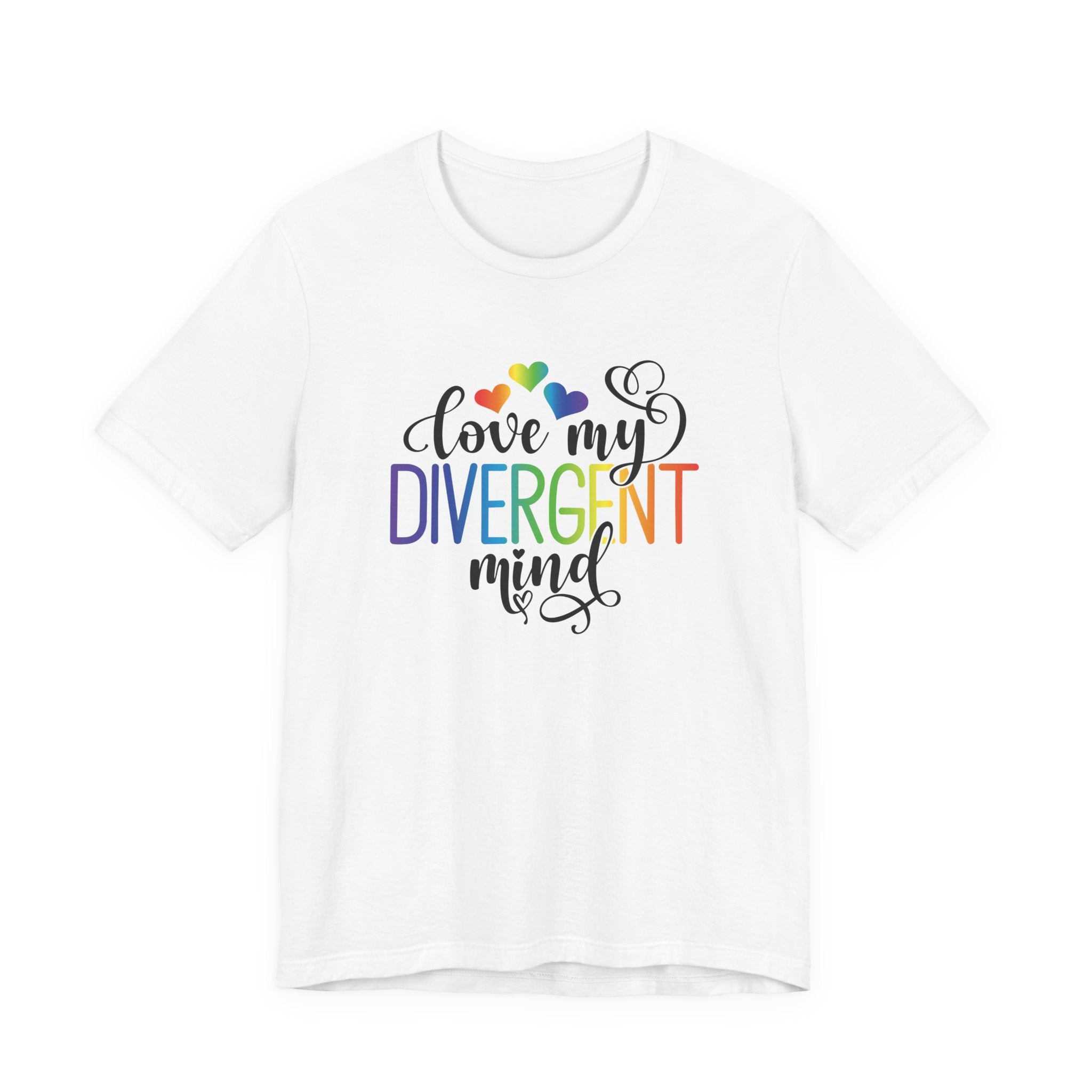 Love My Divergent Mind T-Shirt — Pride Neurodivergent Awareness Tee