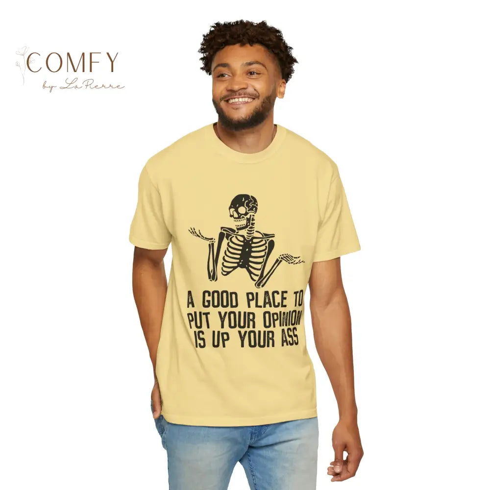’A Good Place to Put Your Opinion Is Up Your Ass’ Skeleton Graphic Unisex T-Shirt (S-4XL) T-Shirt