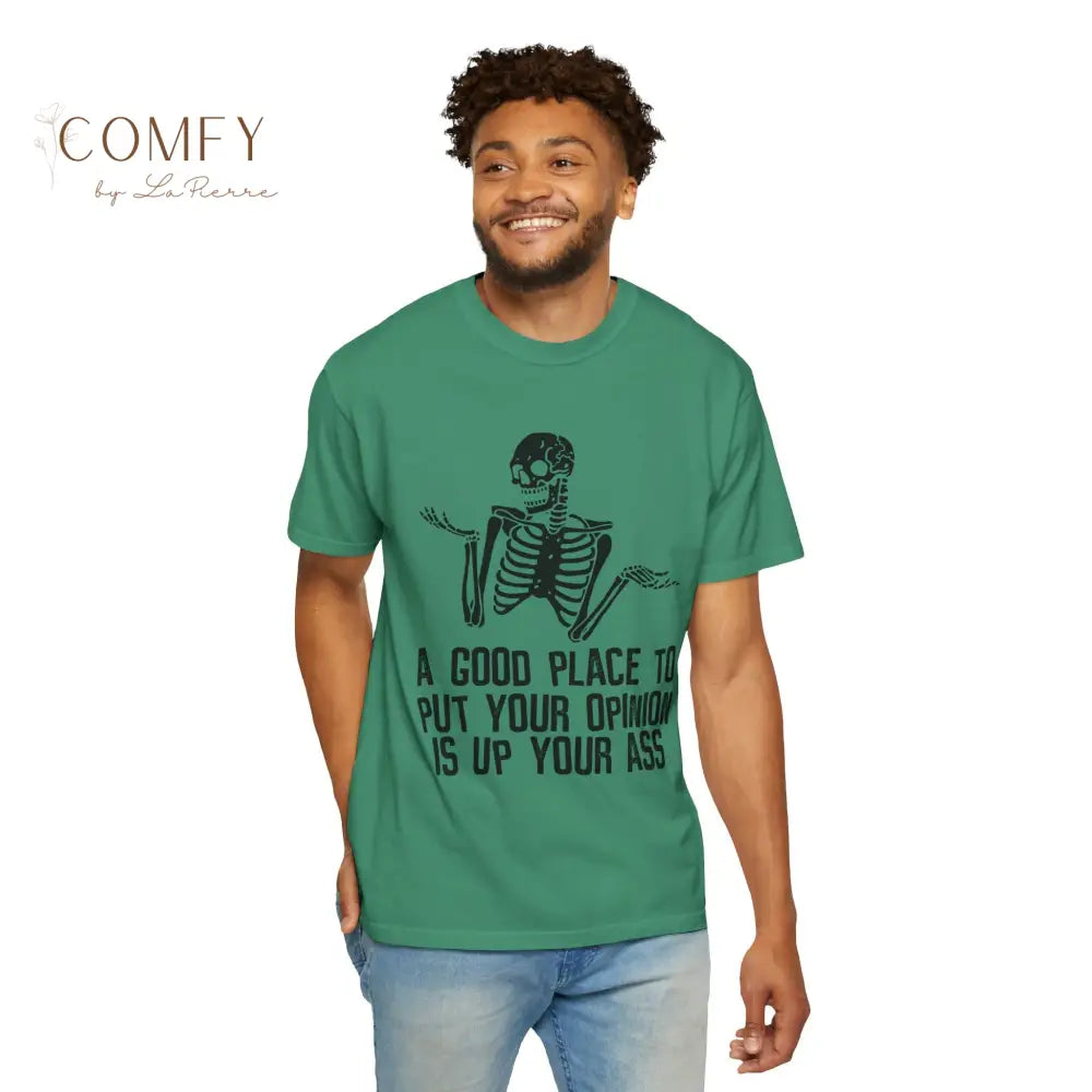 ’A Good Place to Put Your Opinion Is Up Your Ass’ Skeleton Graphic Unisex T-Shirt (S-4XL) T-Shirt