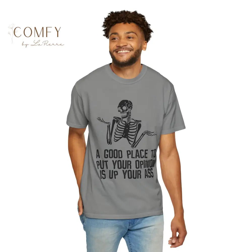’A Good Place to Put Your Opinion Is Up Your Ass’ Skeleton Graphic Unisex T-Shirt (S-4XL) T-Shirt