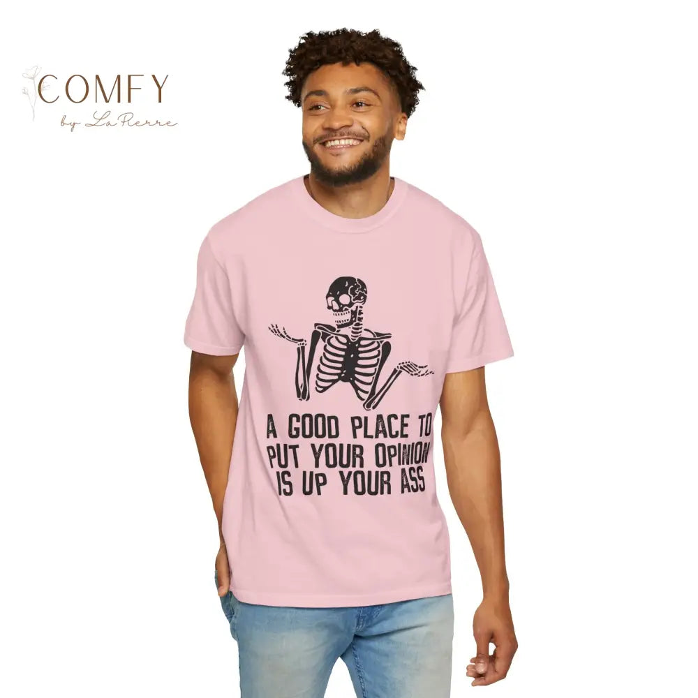 ’A Good Place to Put Your Opinion Is Up Your Ass’ Skeleton Graphic Unisex T-Shirt (S-4XL) T-Shirt