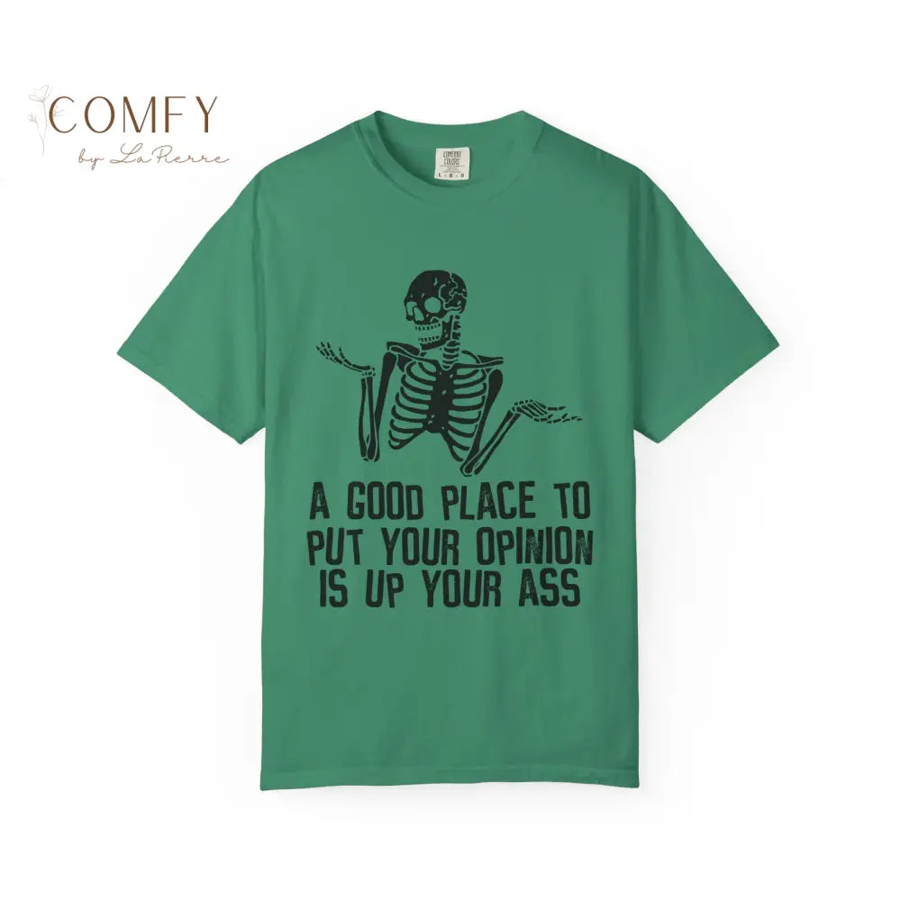 ’A Good Place to Put Your Opinion Is Up Your Ass’ Skeleton Graphic Unisex T-Shirt (S-4XL) T-Shirt