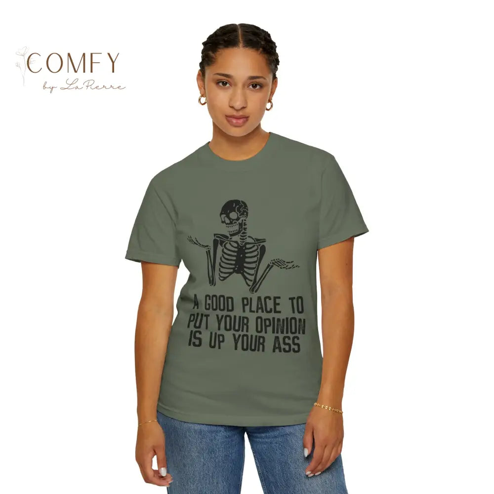 ’A Good Place to Put Your Opinion Is Up Your Ass’ Skeleton Graphic Unisex T-Shirt (S-4XL) T-Shirt