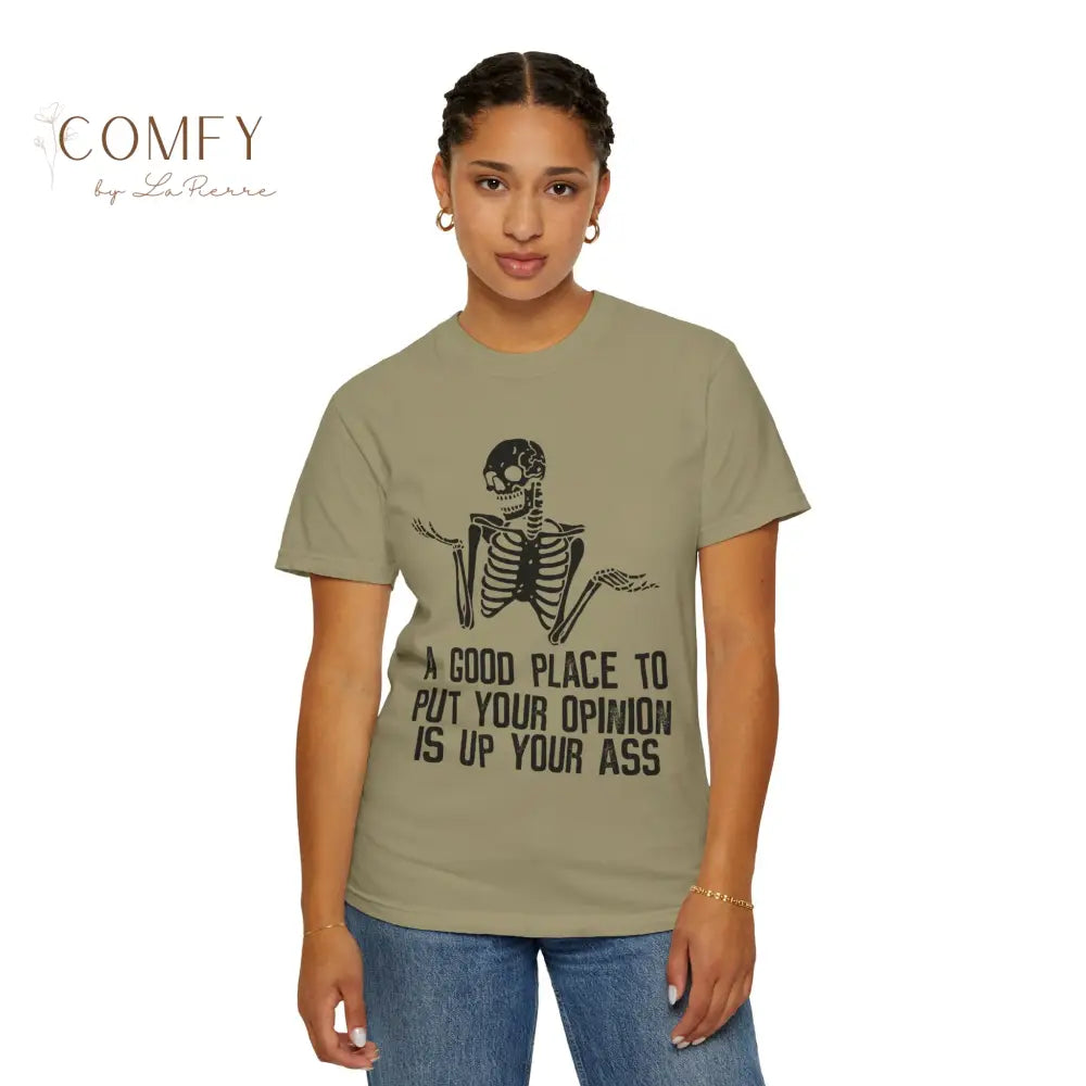 ’A Good Place to Put Your Opinion Is Up Your Ass’ Skeleton Graphic Unisex T-Shirt (S-4XL) T-Shirt