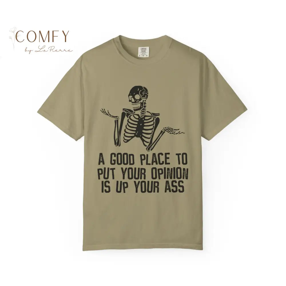 ’A Good Place to Put Your Opinion Is Up Your Ass’ Skeleton Graphic Unisex T-Shirt (S-4XL) Khaki / S T-Shirt