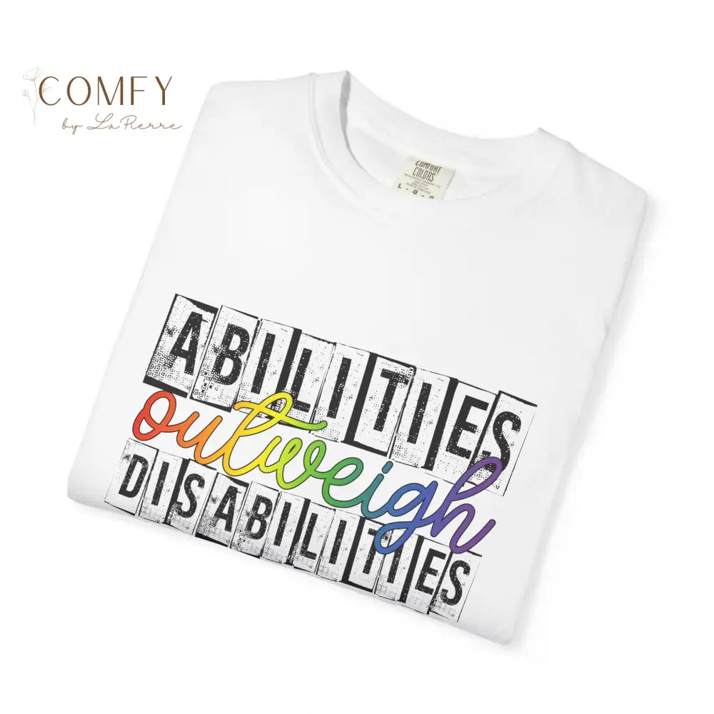 Abilities Outweigh Disabilities Shirt • Neurodiversity Awareness Rainbow Tee • Disability Pride Graphic T-Shirt (S–4XL)