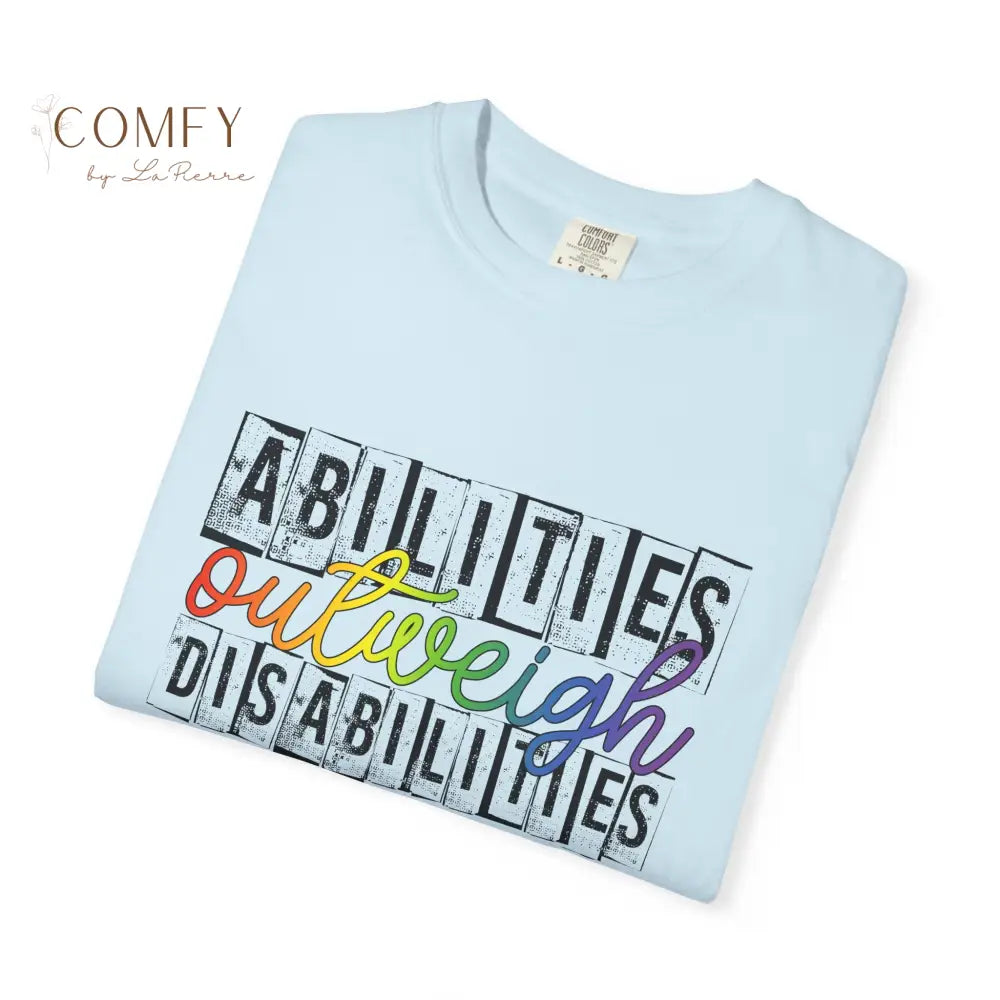 Abilities Outweigh Disabilities Shirt • Neurodiversity Awareness Rainbow Tee • Disability Pride Graphic T-Shirt (S–4XL)