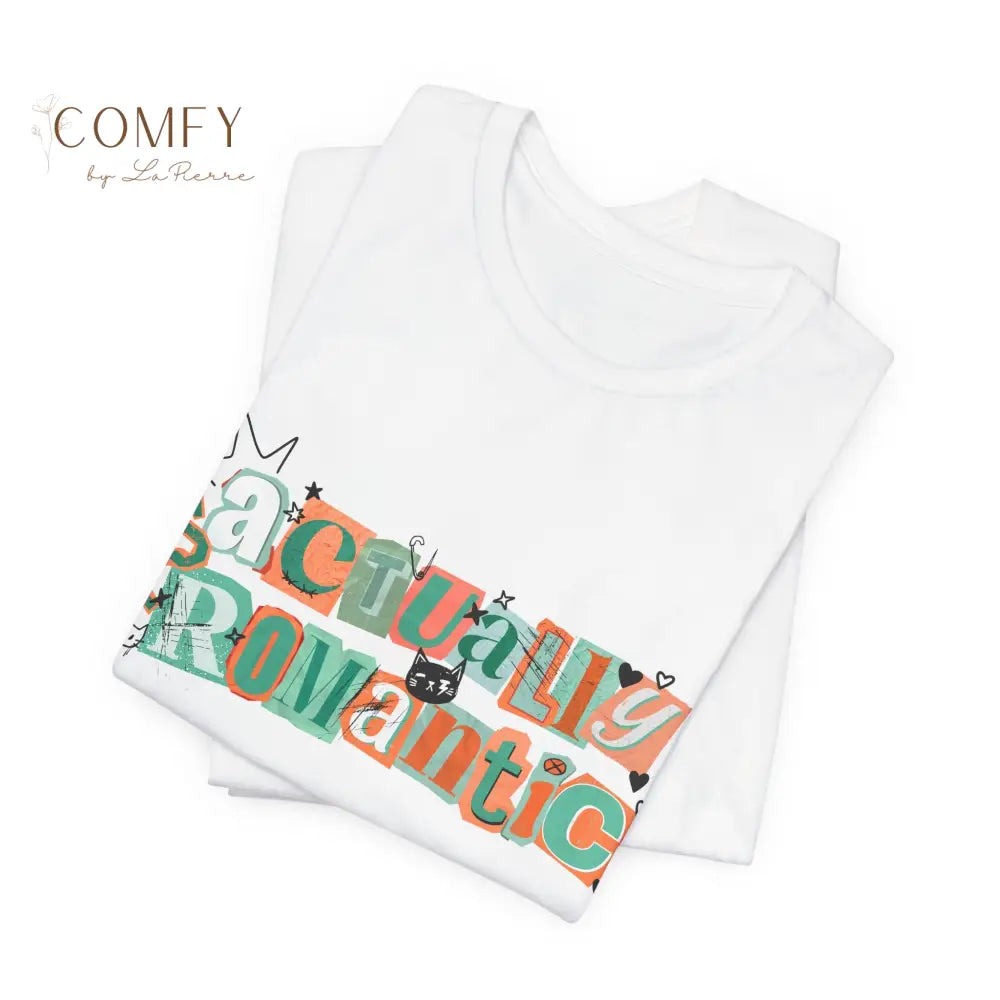 Actually Romantic Tee — Retro Playful Typography TS Shirt (S-3XL) T-Shirt