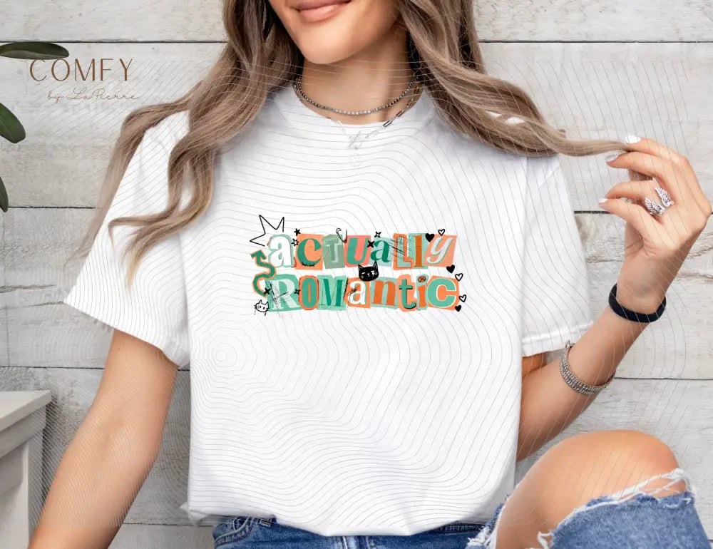 Actually Romantic Tee — Retro Playful Typography TS Shirt (S-3XL) T-Shirt