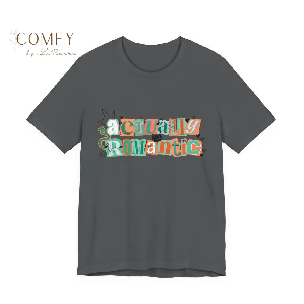 Actually Romantic Tee — Retro Playful Typography TS Shirt (S-3XL) Asphalt / S T-Shirt