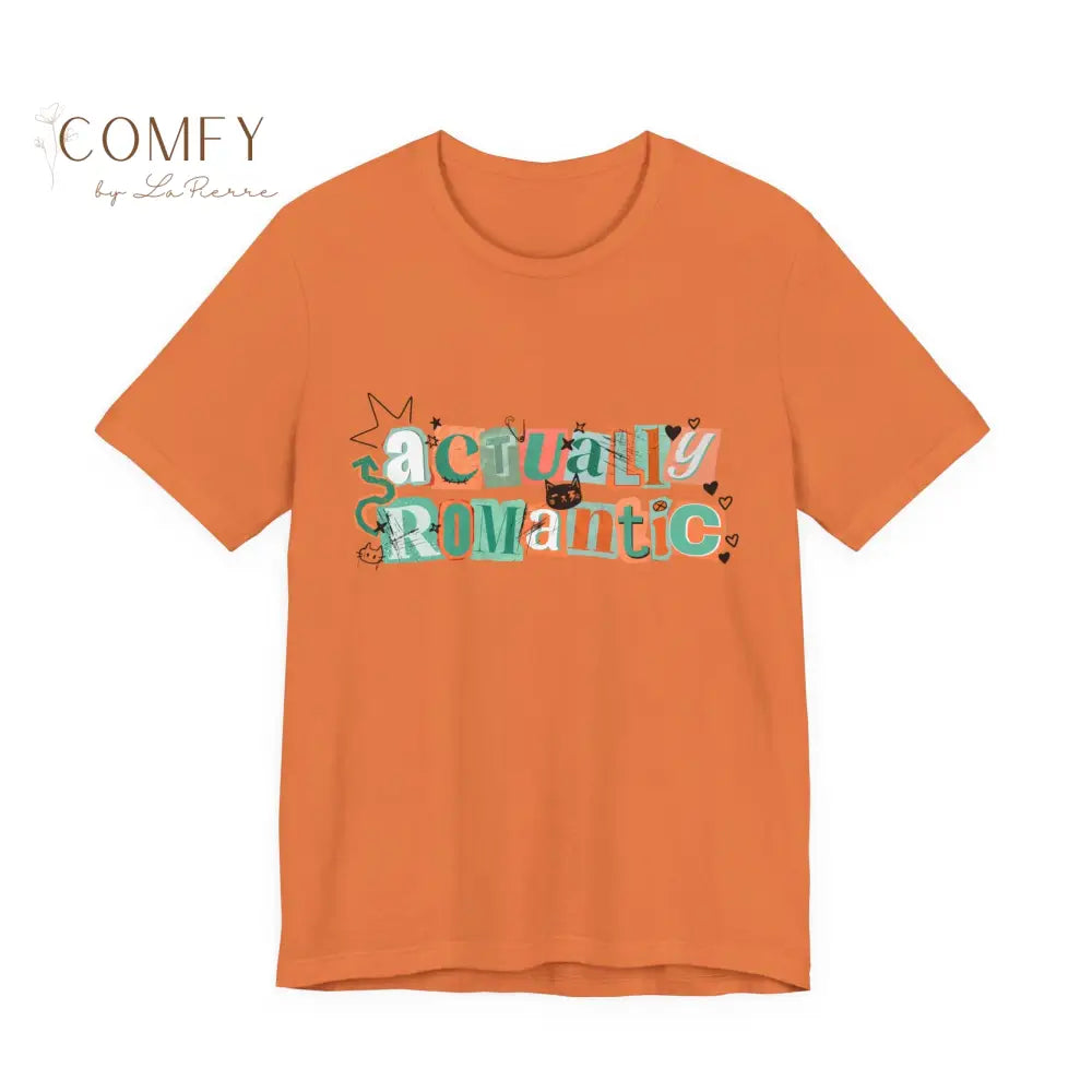 Actually Romantic Tee — Retro Playful Typography TS Shirt (S-3XL) Burnt Orange / M T-Shirt