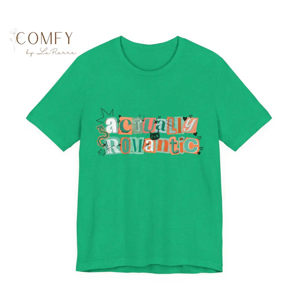 Actually Romantic Tee — Retro Playful Typography TS Shirt (S-3XL) Heather Kelly / S T-Shirt