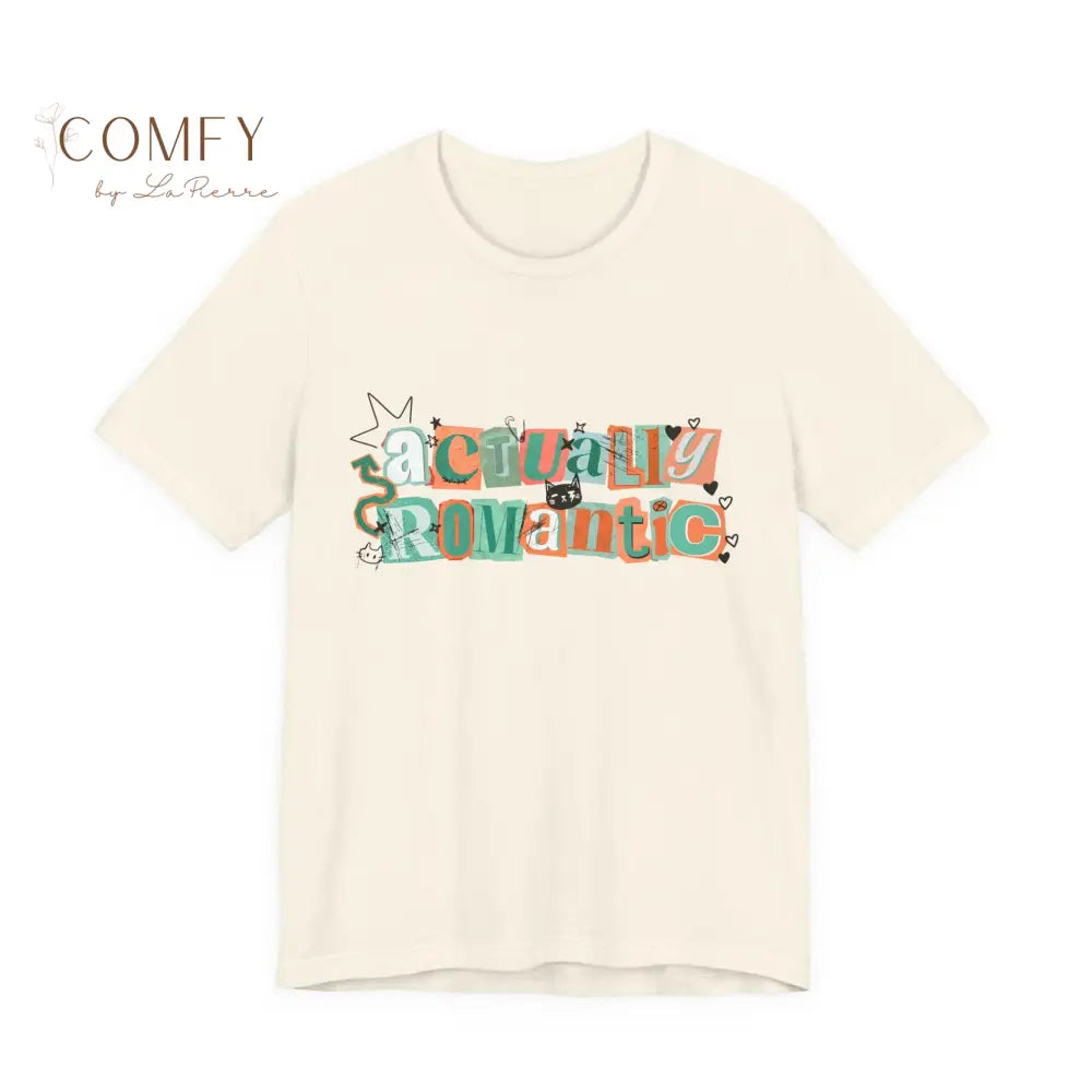 Actually Romantic Tee — Retro Playful Typography TS Shirt (S-3XL) Natural / S T-Shirt