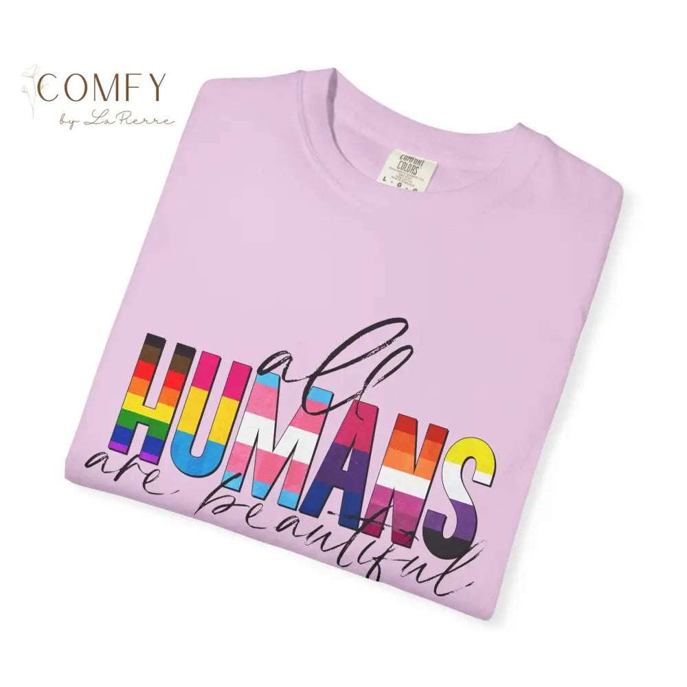 All Humans Are Beautiful Shirt • Rainbow Pride Inclusivity Tee • Unisex Comfort Colors T-Shirt (S–4XL) T-Shirt