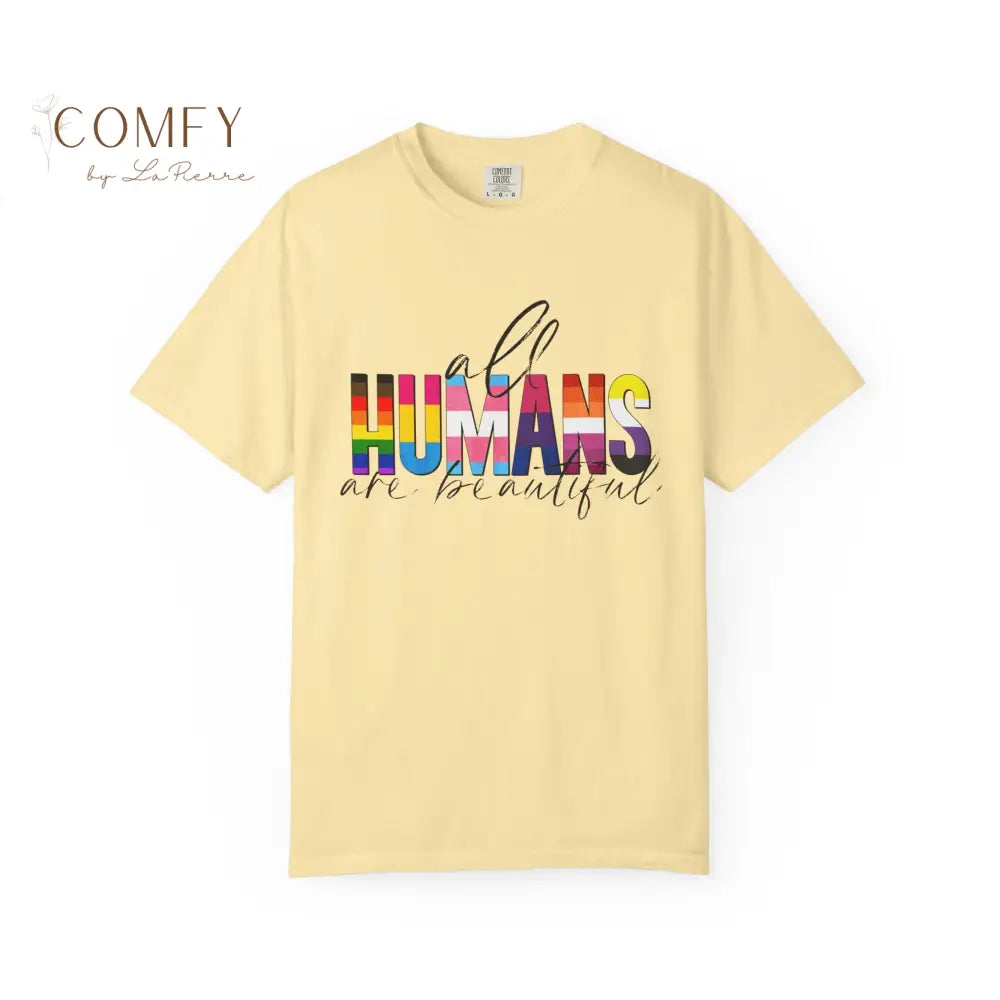 All Humans Are Beautiful Shirt • Rainbow Pride Inclusivity Tee • Unisex Comfort Colors T-Shirt (S–4XL) Banana / S