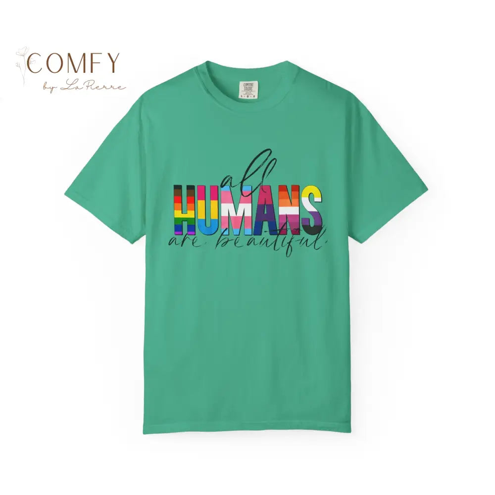 All Humans Are Beautiful Shirt • Rainbow Pride Inclusivity Tee • Unisex Comfort Colors T-Shirt (S–4XL) Island Green / S