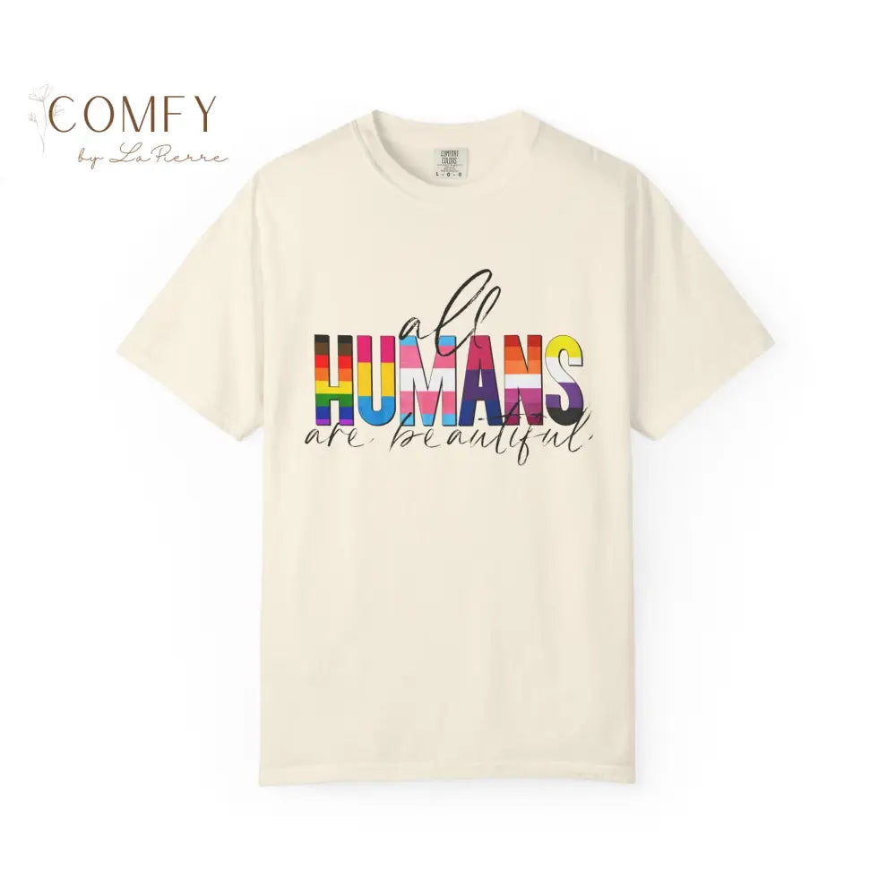 All Humans Are Beautiful Shirt • Rainbow Pride Inclusivity Tee • Unisex Comfort Colors T-Shirt (S–4XL) Ivory / S T-Shirt