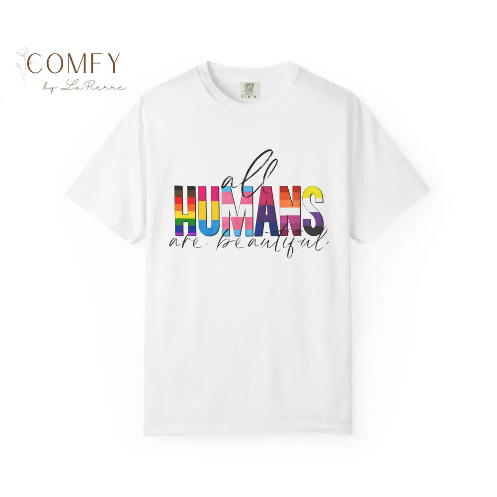 All Humans Are Beautiful Shirt • Rainbow Pride Inclusivity Tee • Unisex Comfort Colors T-Shirt (S–4XL) White / S T-Shirt