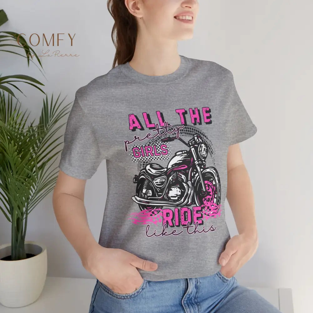 Motorcycle Women ’All the pretty girls ride like this’ shirt - Unisex Jersey Short Sleeve Tee (XS-5XL) Athletic Heather