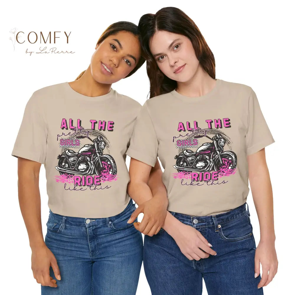 Motorcycle Women ’All the pretty girls ride like this’ shirt - Unisex Jersey Short Sleeve Tee (XS-5XL) Tan / XS T-Shirt