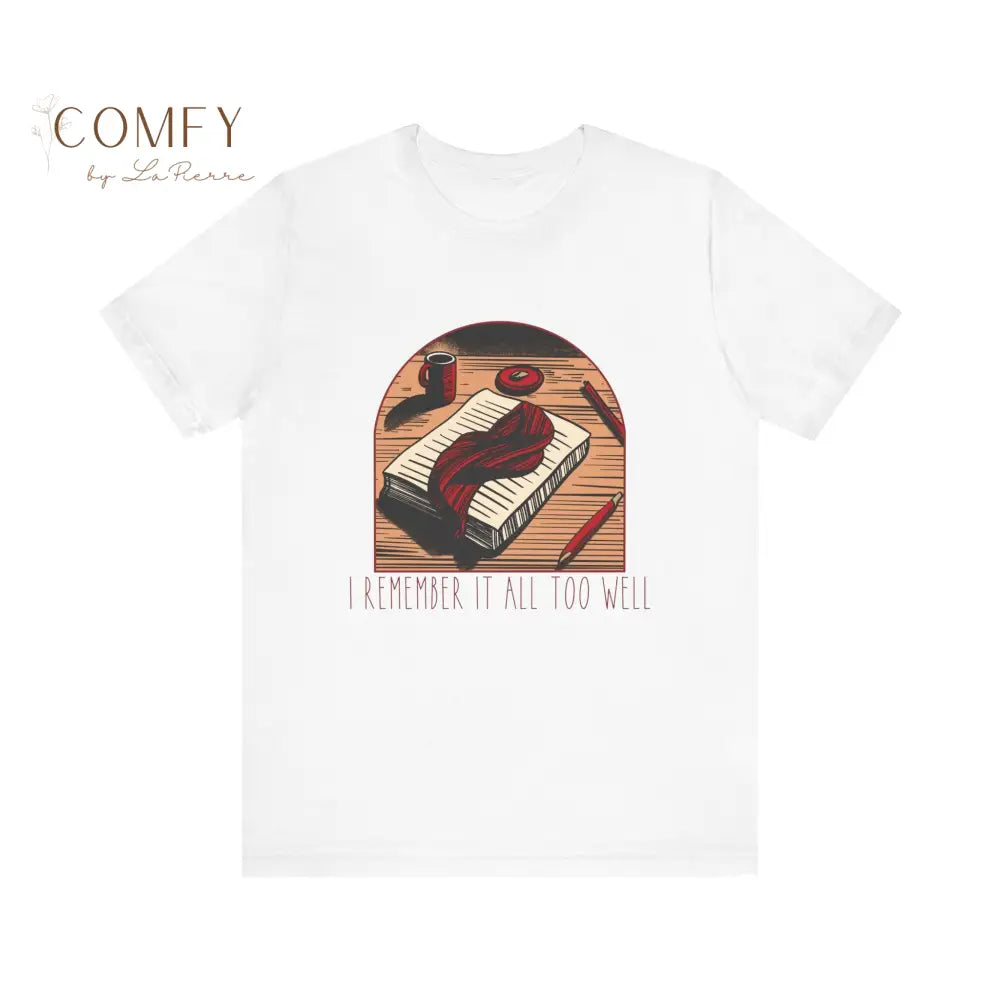 All Too Well Emotional Fall Aesthetic Tee • Cozy Nostalgic Lyric-Style Soft Shirt • Unisex Jersey T-Shirt (S–3XL) White
