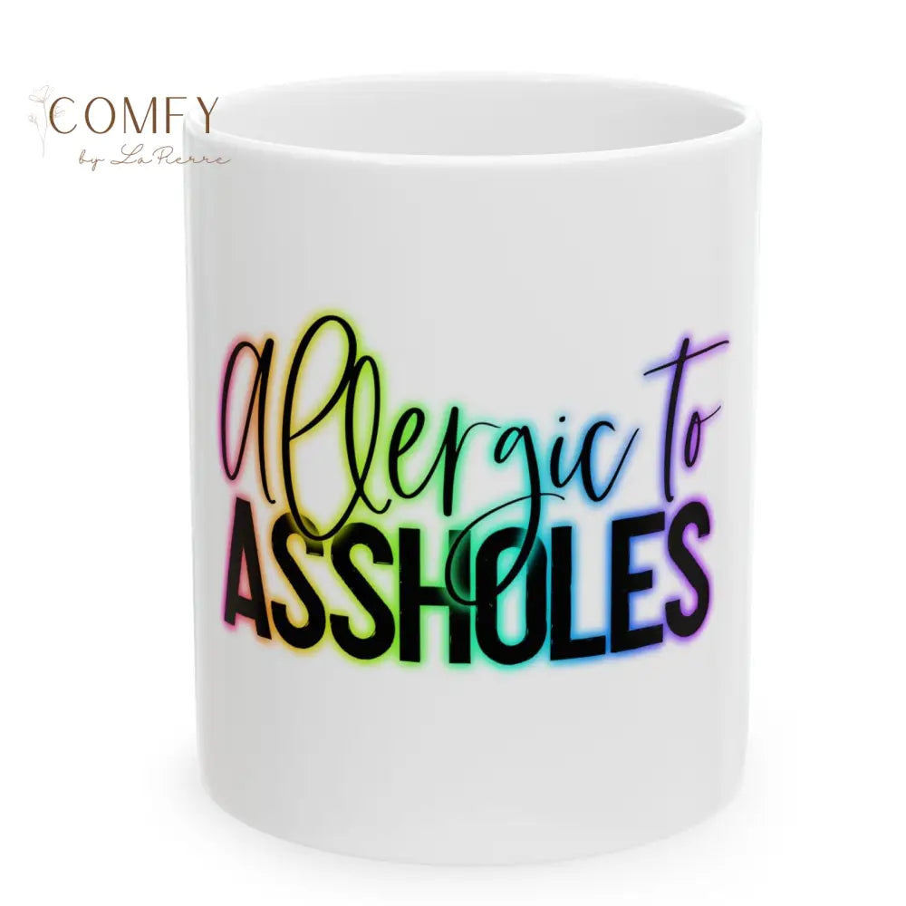 Ceramic Mug — ’Allergic to Assholes’ Rainbow Coffee Cup (11 oz. or 15 oz.) 11oz Mug