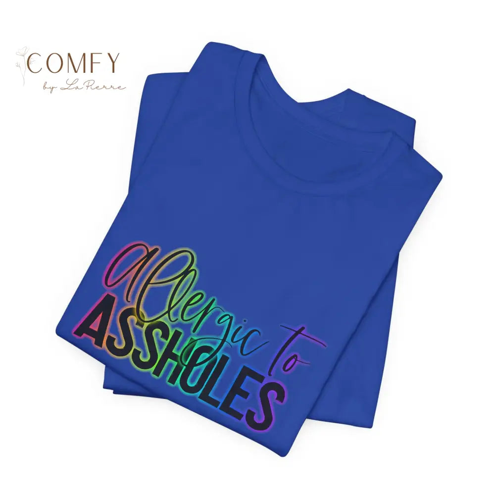 “Allergic to Assholes” Shirt • Funny Sarcastic Graphic Tee • Bold Attitude T-Shirt (S–3XL) T-Shirt