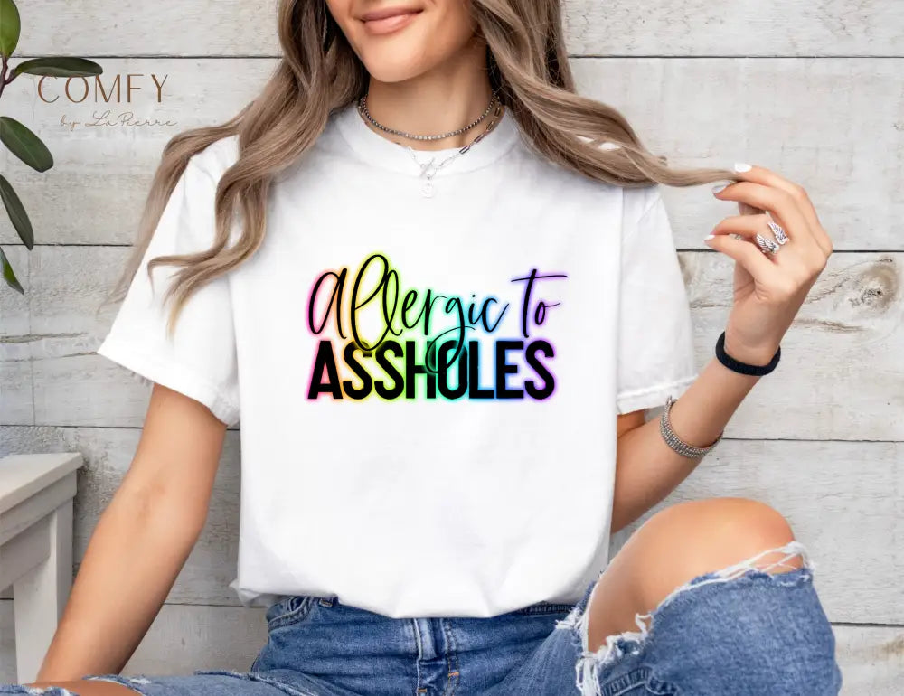 “Allergic to Assholes” Shirt • Funny Sarcastic Graphic Tee • Bold Attitude T-Shirt (S–3XL) T-Shirt