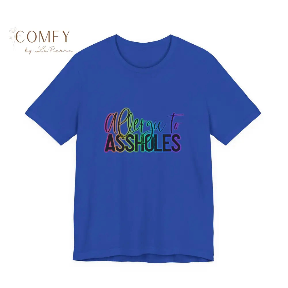 “Allergic to Assholes” Shirt • Funny Sarcastic Graphic Tee • Bold Attitude T-Shirt (S–3XL) True Royal / S T-Shirt