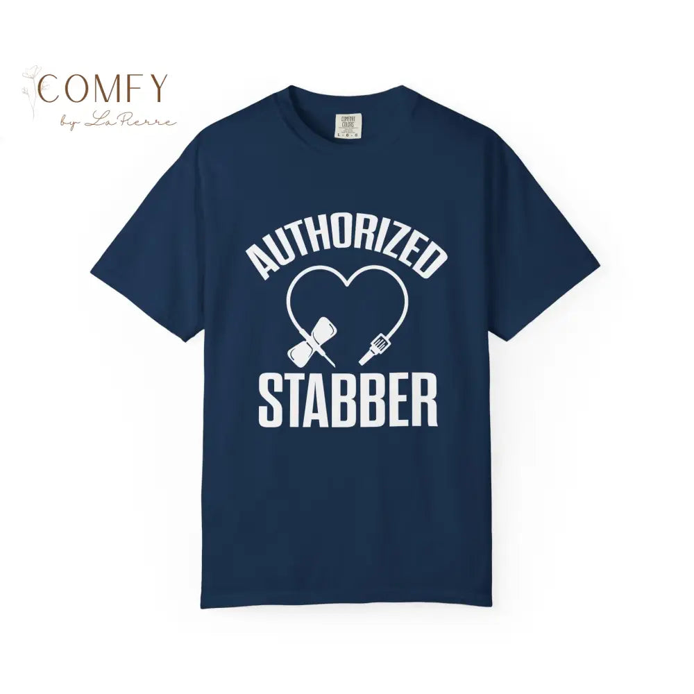 Authorized Stabber Phlebotomist Shirt • Funny Lab Tech Medical Humor Tee • Unisex Garment-Dyed T-Shirt (S–4XL) T-Shirt