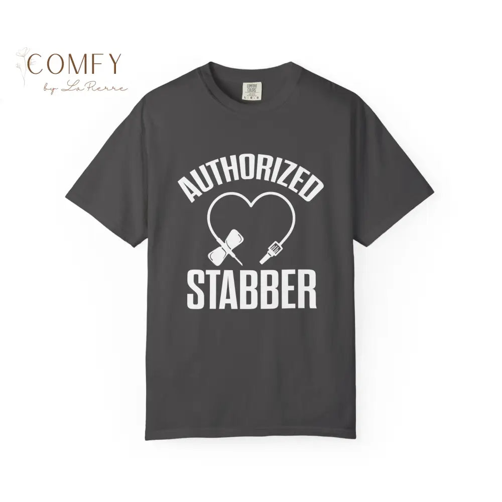 Authorized Stabber Phlebotomist Shirt • Funny Lab Tech Medical Humor Tee • Unisex Garment-Dyed T-Shirt (S–4XL) T-Shirt