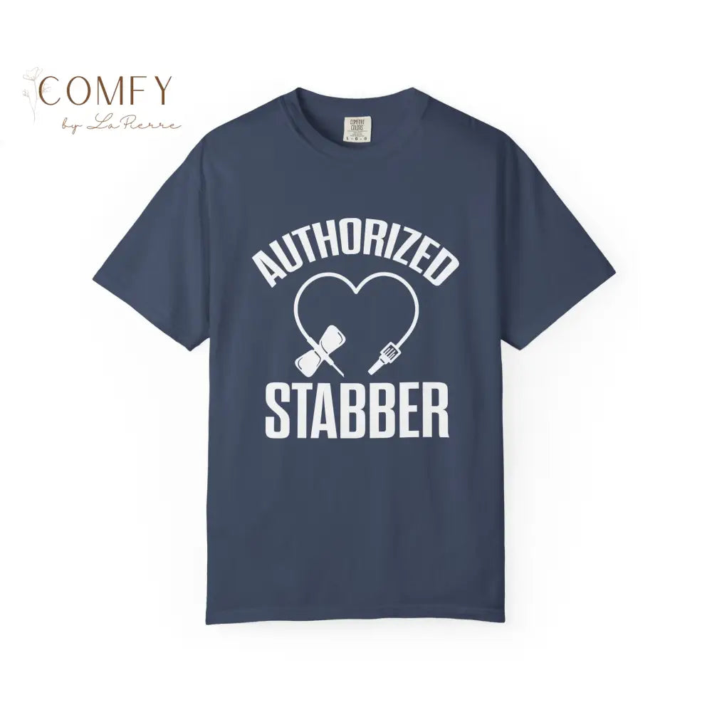 Authorized Stabber Phlebotomist Shirt • Funny Lab Tech Medical Humor Tee • Unisex Garment-Dyed T-Shirt (S–4XL) T-Shirt