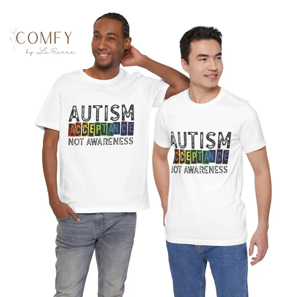 Autism Acceptance Not Awareness - Unisex Jersey Short Sleeve Tee (XS-5XL) T-Shirt