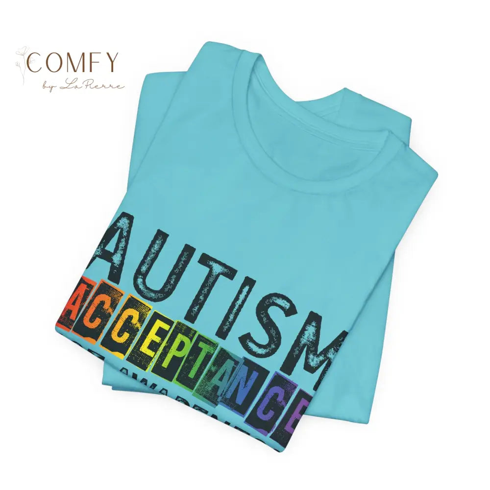 Autism Acceptance Not Awareness - Unisex Jersey Short Sleeve Tee (XS-5XL) T-Shirt