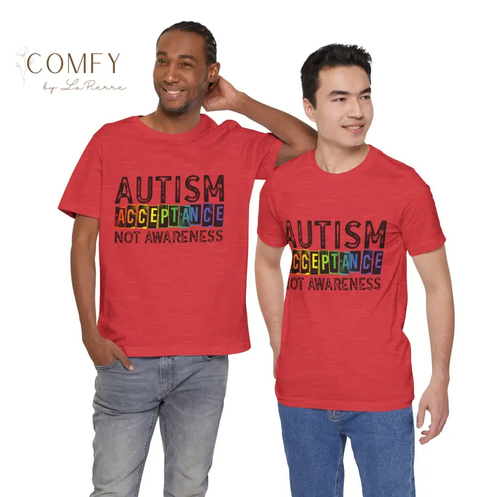 Autism Acceptance Not Awareness - Unisex Jersey Short Sleeve Tee (XS-5XL) T-Shirt
