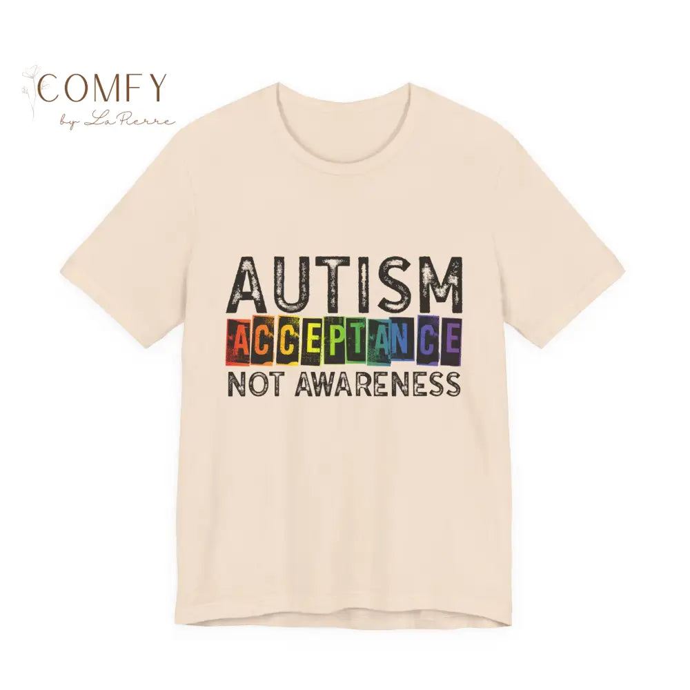 Autism Acceptance Not Awareness - Unisex Jersey Short Sleeve Tee (XS-5XL) Soft Cream / S T-Shirt