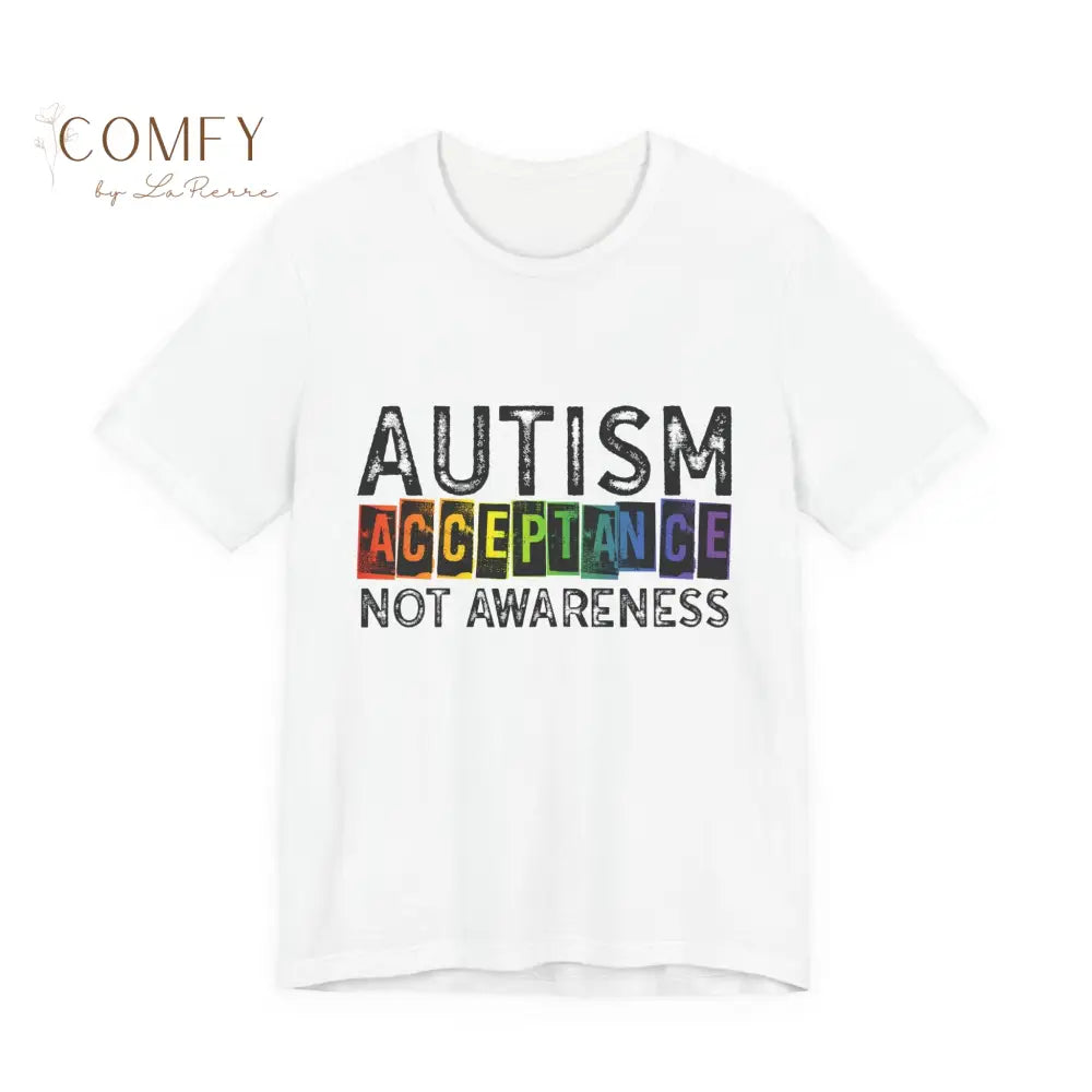 Autism Acceptance Not Awareness - Unisex Jersey Short Sleeve Tee (XS-5XL) White / S T-Shirt