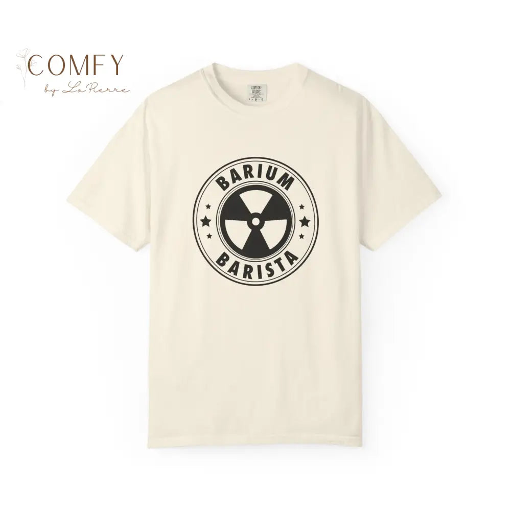 Barium Barista Radiology Shirt • Funny Rad Tech X-Ray Coffee Tee • Unisex Garment-Dyed T-Shirt (S–4XL) T-Shirt