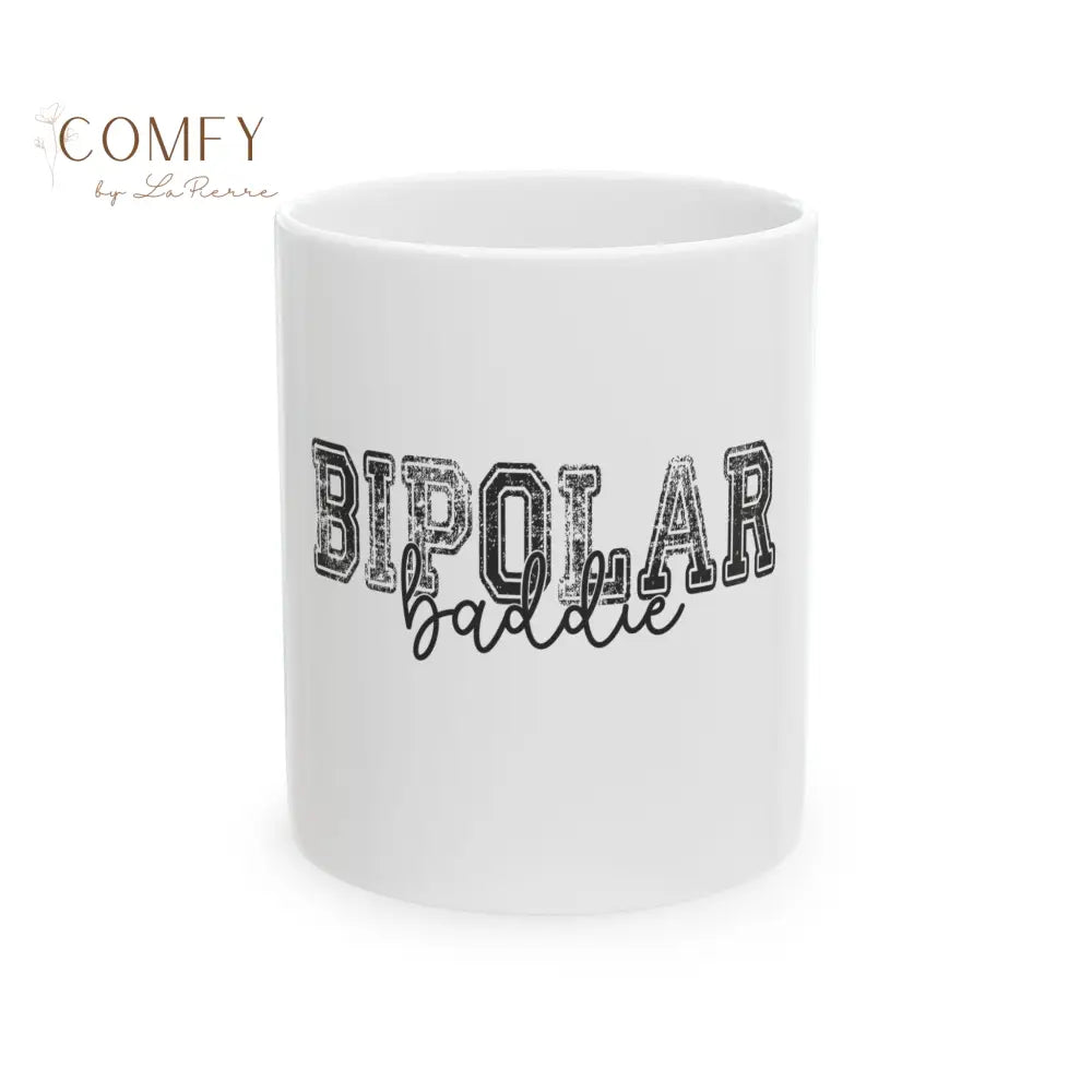 ’Bipolar Baddie’ Ceramic Coffee Cup (11oz & 15oz) 11oz Mug