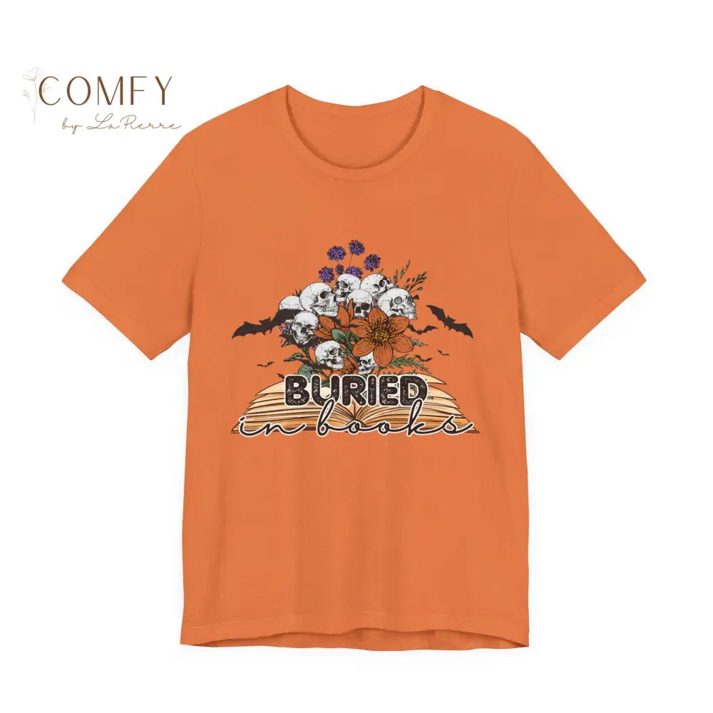 ’Buried in Books’ T-Shirt — Book Lover Graphic Tee (S-3XL) Burnt Orange / M T-Shirt