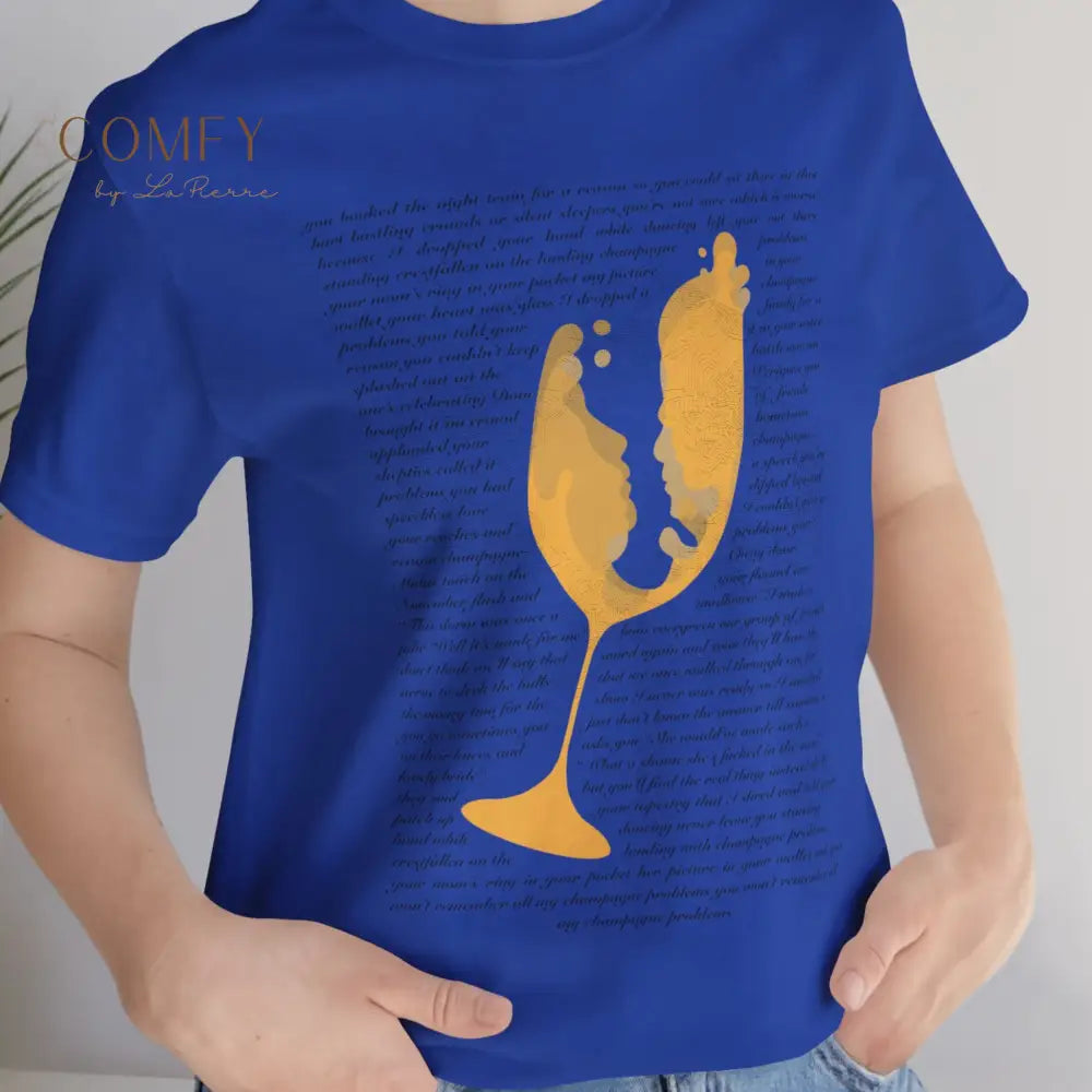 Champagne Problems shirt - Soft Unisex Jersey Short Sleeve Tee (S–3XL) T-Shirt