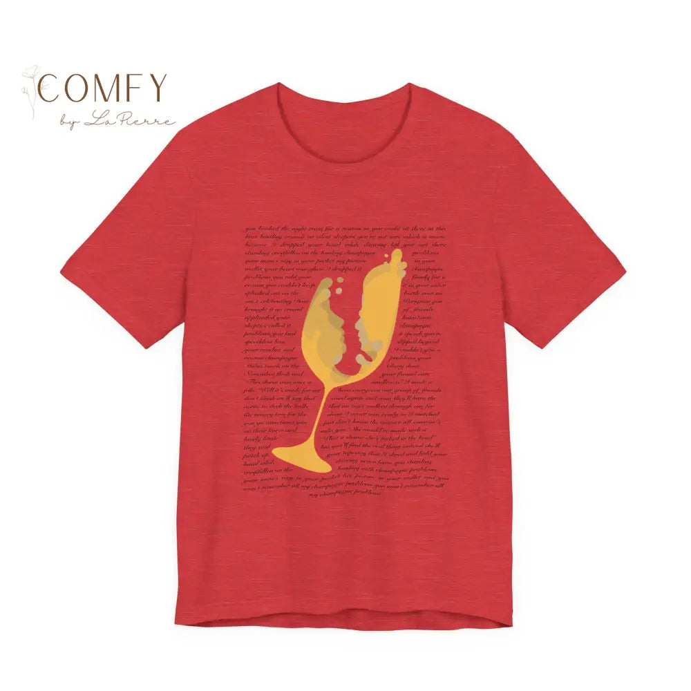 Champagne Problems shirt - Soft Unisex Jersey Short Sleeve Tee (S–3XL) Heather Red / S T-Shirt
