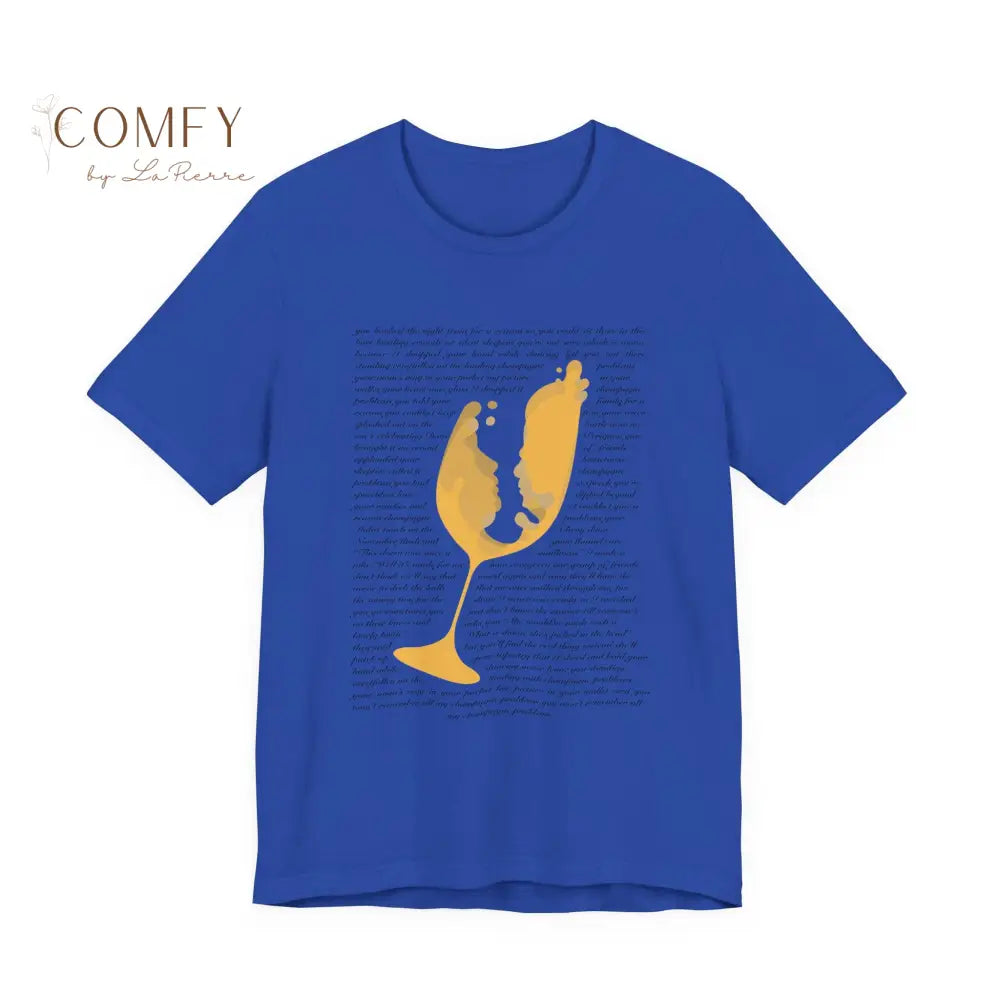 Champagne Problems shirt - Soft Unisex Jersey Short Sleeve Tee (S–3XL) True Royal / S T-Shirt