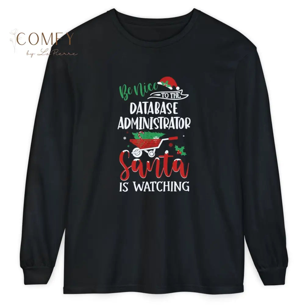 Christmas Database Administrator Shirt • Holiday DBA Long Sleeve Tee • Festive IT Admin Graphic Shirt • Unisex Long