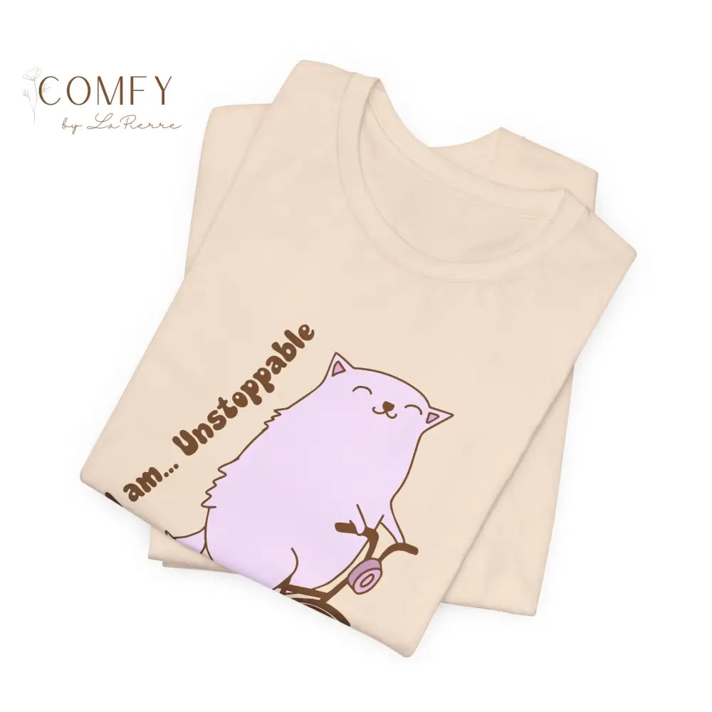 Cute Cat “I Am Unstoppable” Shirt • Funny Cat Lover Graphic Tee • Motivational Cat T-Shirt • Cute Animal Humor Unisex