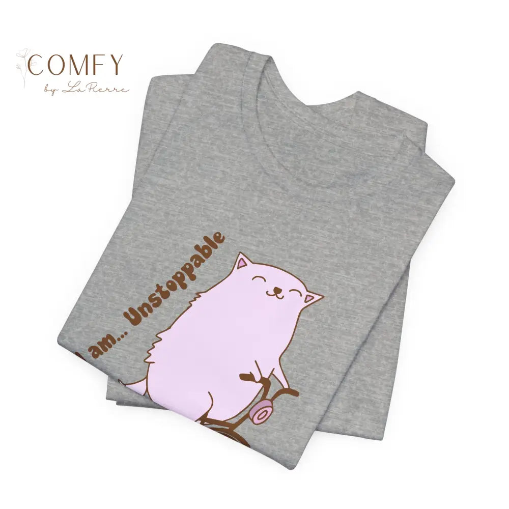 Cute Cat “I Am Unstoppable” Shirt • Funny Cat Lover Graphic Tee • Motivational Cat T-Shirt • Cute Animal Humor Unisex