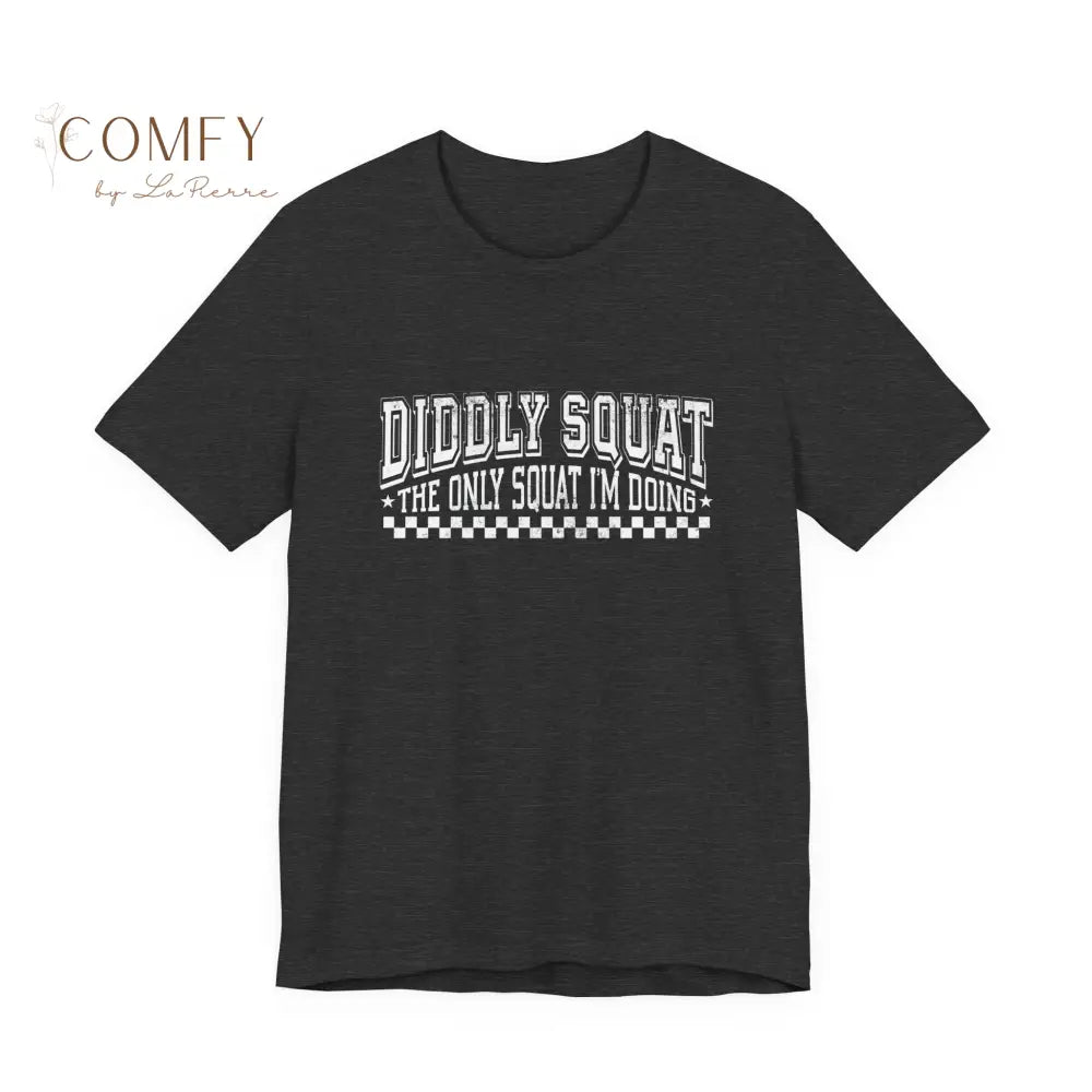 Distressed Diddly Squat Funny Gym Shirt • Fitness Humor Tee for Men & Women • Workout Graphic T-Shirt • XS-5XL Dark