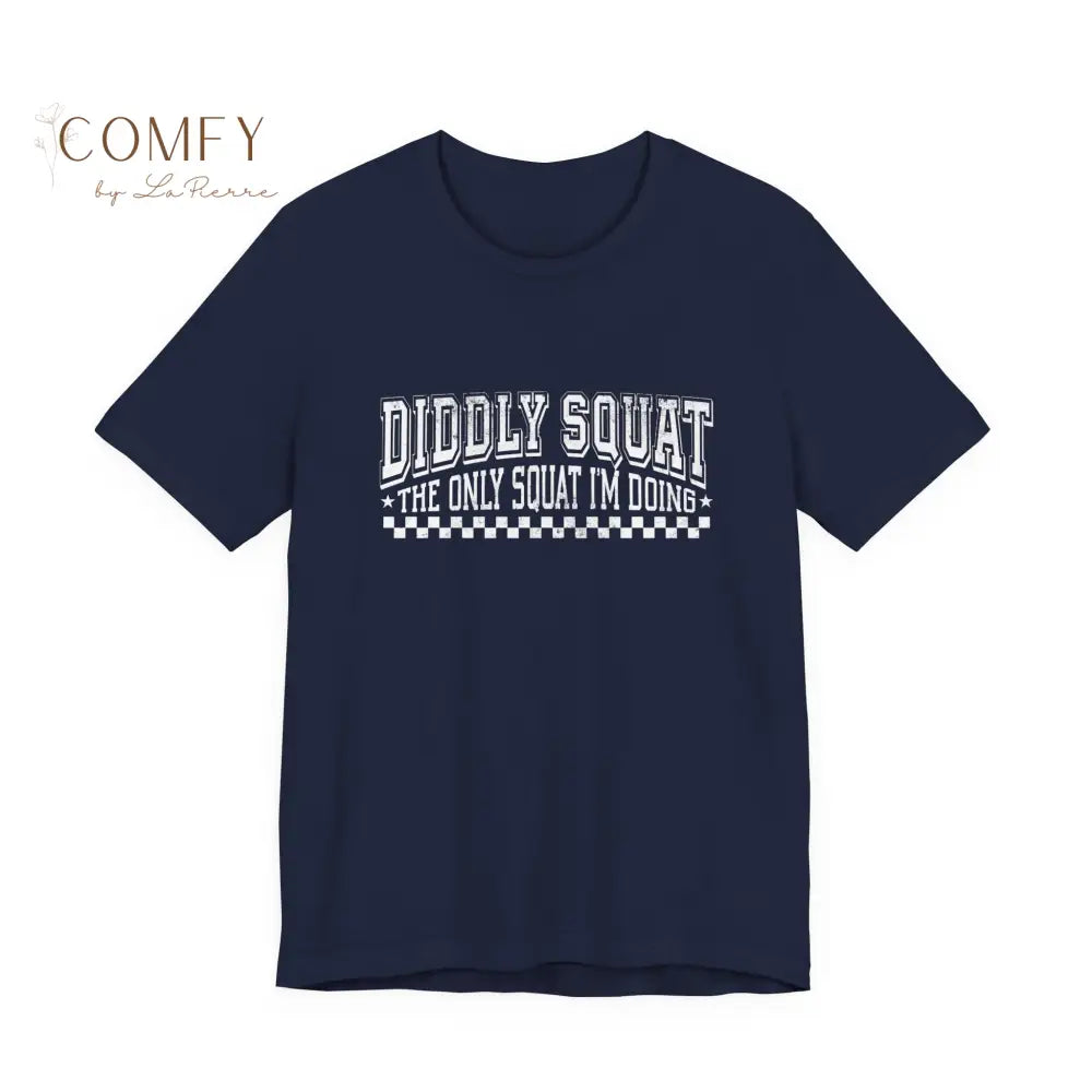Distressed Diddly Squat Funny Gym Shirt • Fitness Humor Tee for Men & Women • Workout Graphic T-Shirt • XS-5XL Navy / S